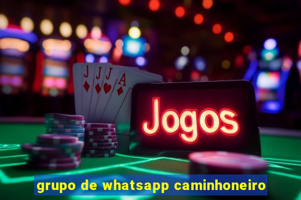 grupo de whatsapp caminhoneiro